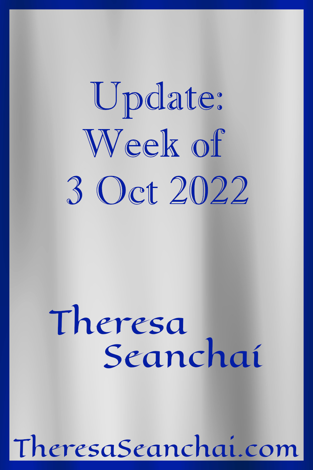 Week 3 Update Update: Week of 3 Oct 2022 | Theresa SeanchaΓ
